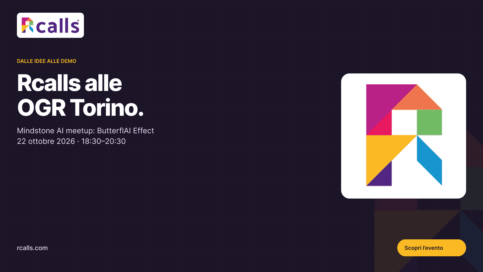 Rcalls event graphic. Mindstone AI meetup: ButterflAI Effect, OGR Torino, 22 October 2026, 18:30–20:30.